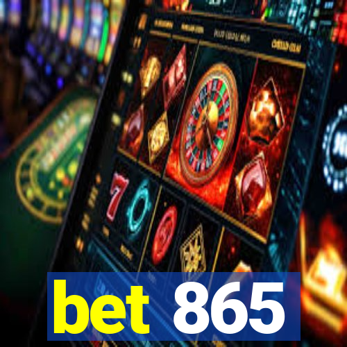 bet 865