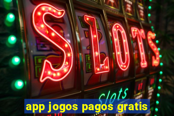 app jogos pagos gratis