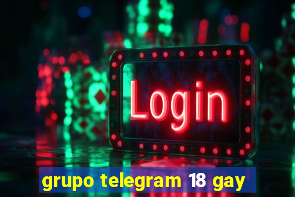 grupo telegram 18 gay