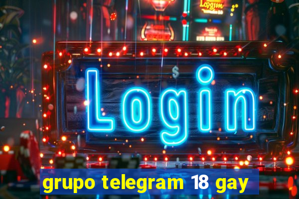 grupo telegram 18 gay