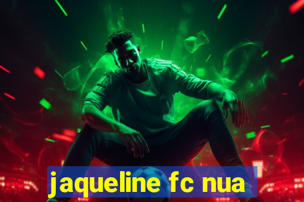 jaqueline fc nua