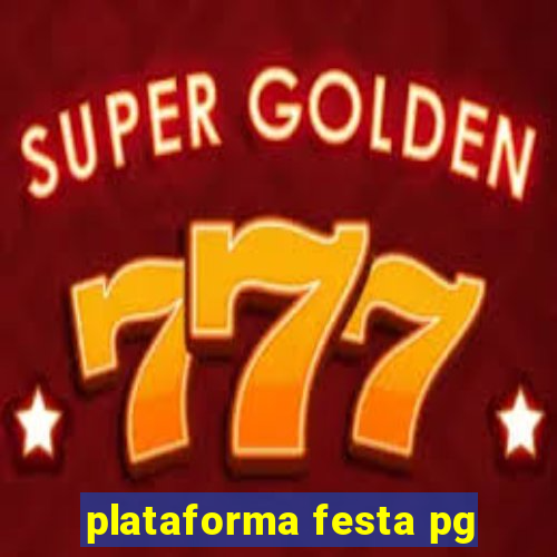 plataforma festa pg