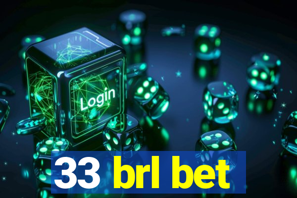 33 brl bet