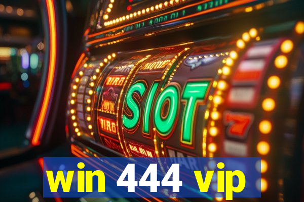 win 444 vip