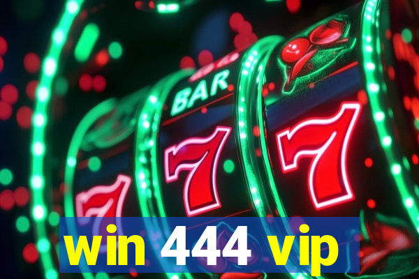 win 444 vip