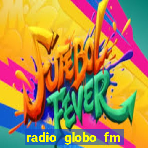 radio globo fm 90.1 salvador bahia