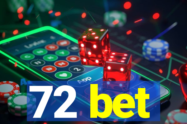 72 bet