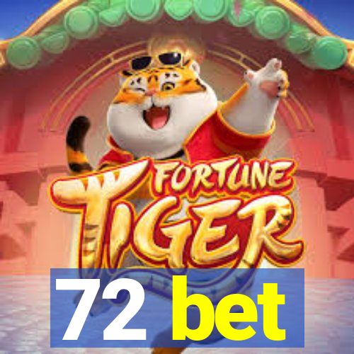 72 bet