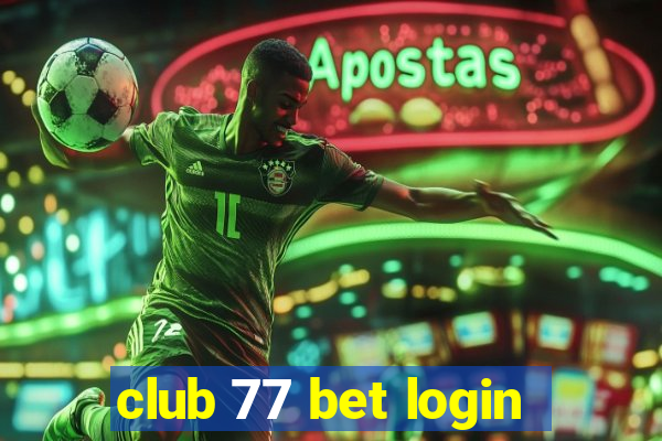 club 77 bet login