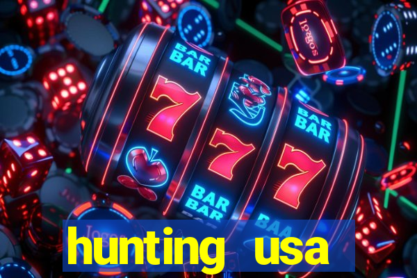 hunting usa dinheiro infinito