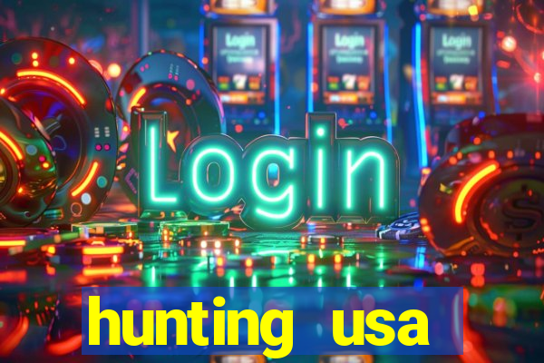 hunting usa dinheiro infinito