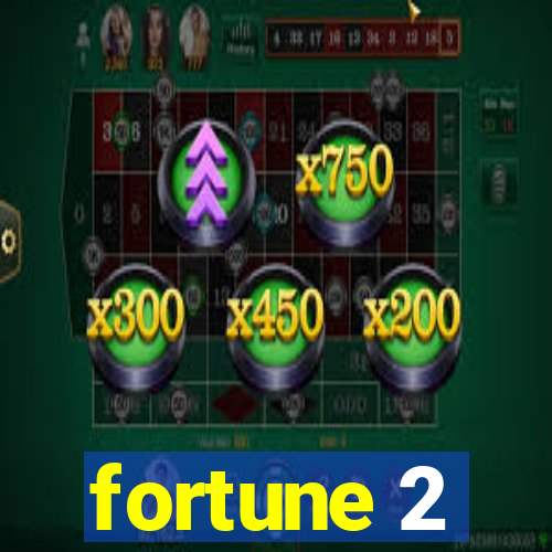 fortune 2