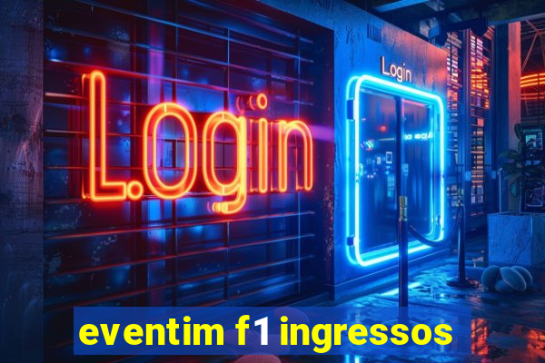 eventim f1 ingressos