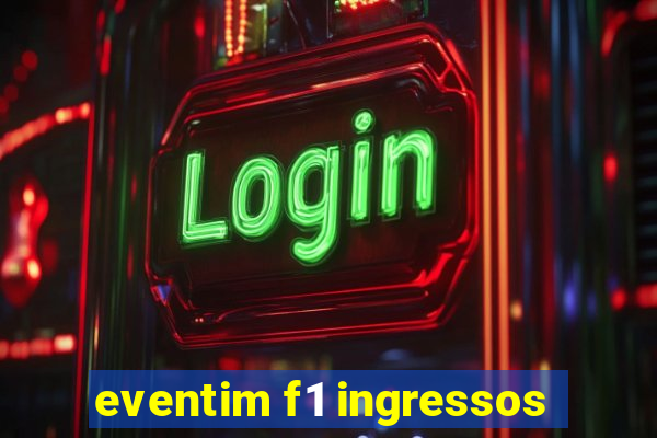 eventim f1 ingressos