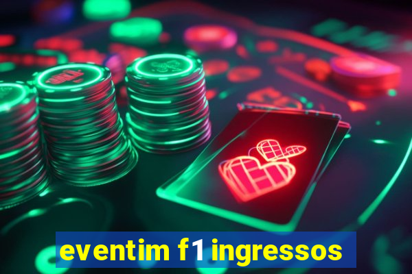 eventim f1 ingressos