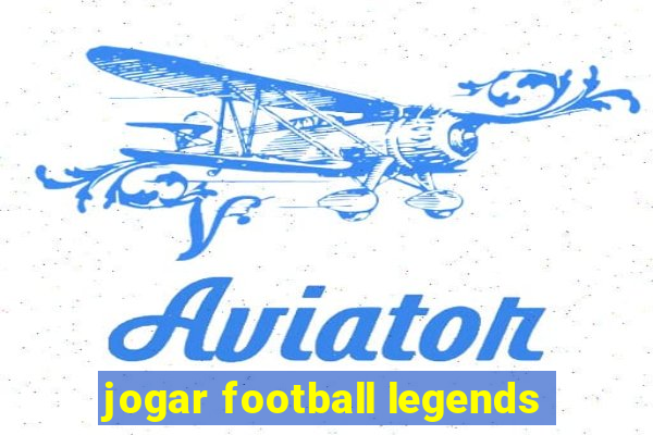 jogar football legends