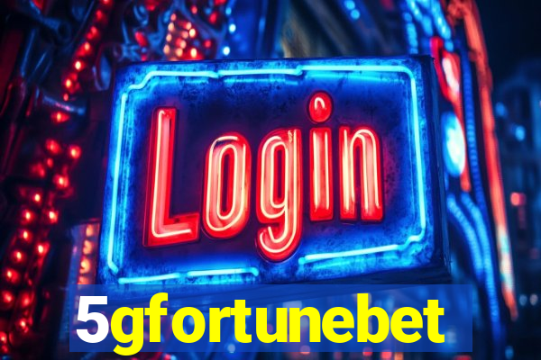 5gfortunebet