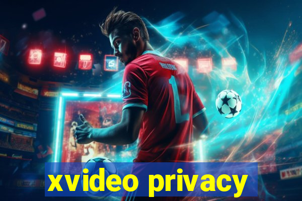 xvideo privacy