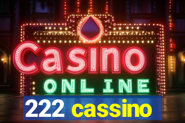 222 cassino