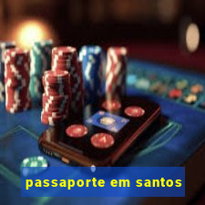 passaporte em santos