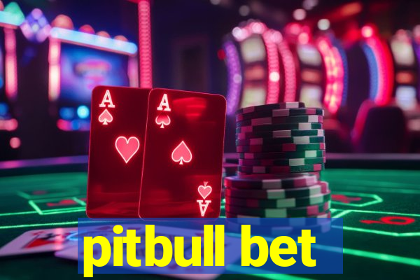 pitbull bet