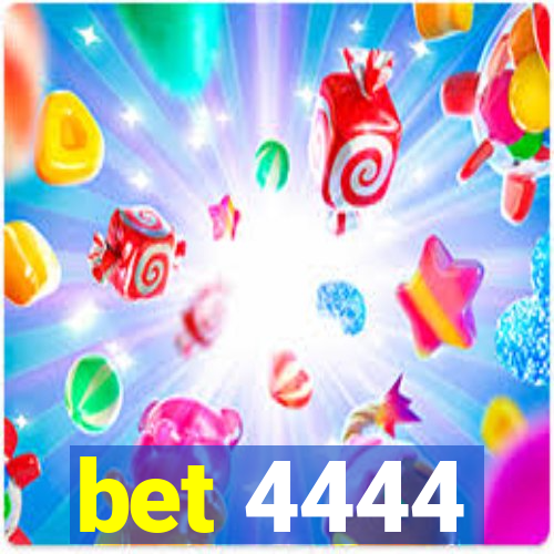 bet 4444