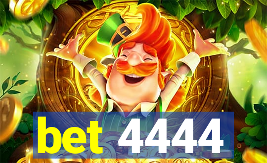 bet 4444