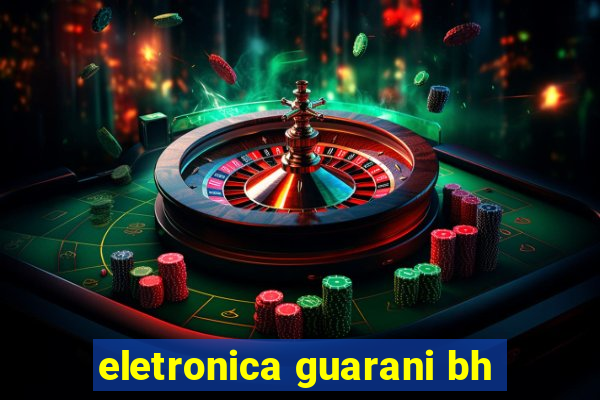 eletronica guarani bh