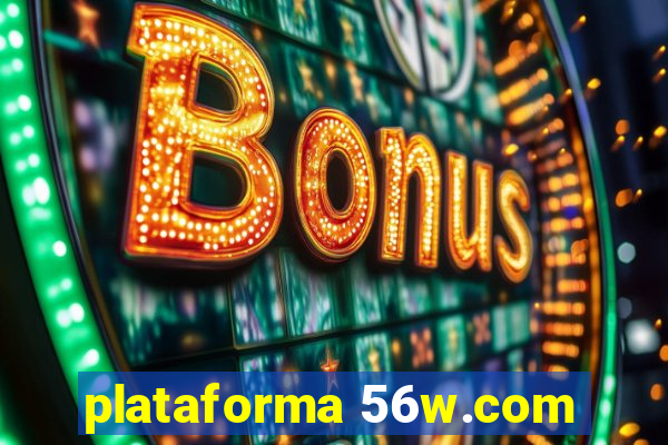 plataforma 56w.com