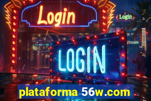 plataforma 56w.com