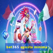 bet365 aposta minima