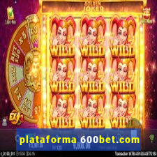 plataforma 600bet.com