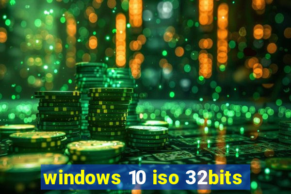 windows 10 iso 32bits