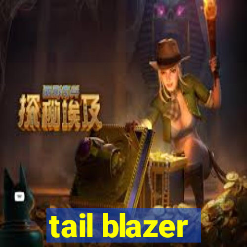 tail blazer