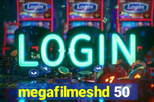 megafilmeshd 50