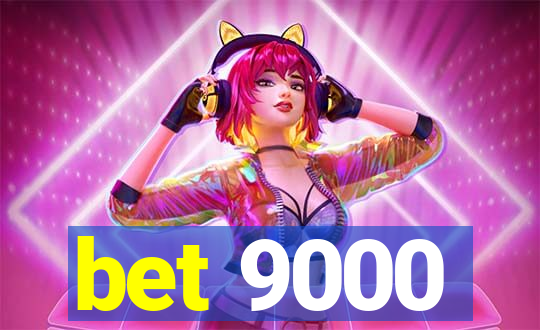 bet 9000