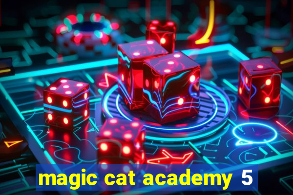 magic cat academy 5