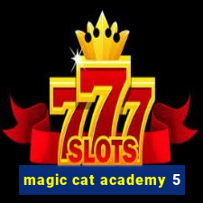 magic cat academy 5