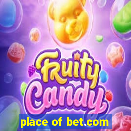 place of bet.com