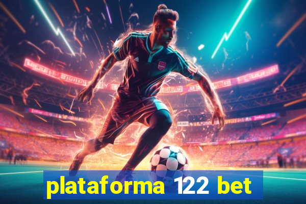 plataforma 122 bet