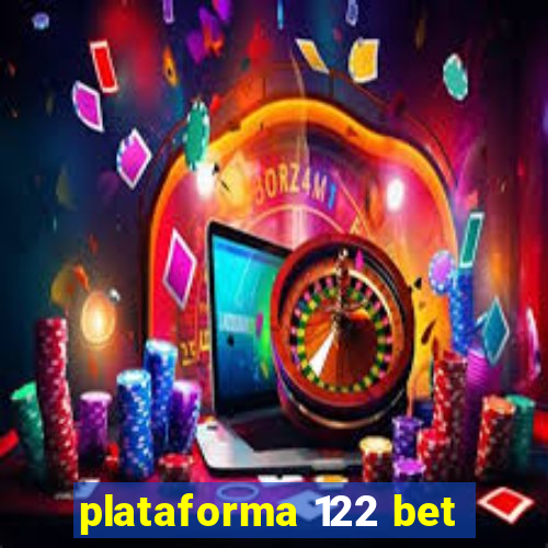 plataforma 122 bet