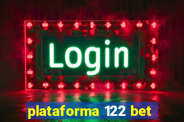 plataforma 122 bet