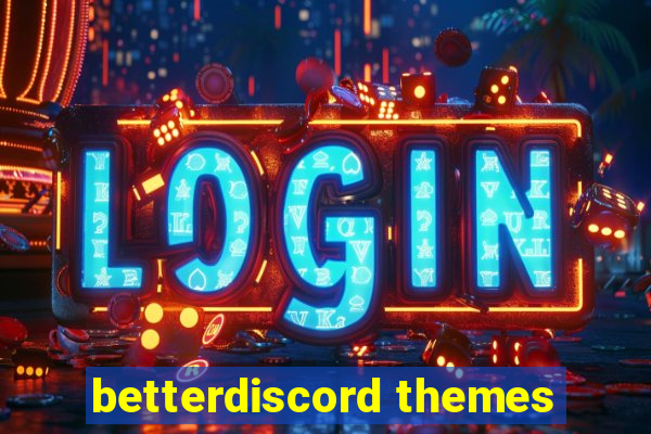 betterdiscord themes