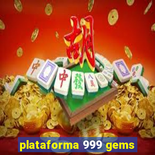 plataforma 999 gems