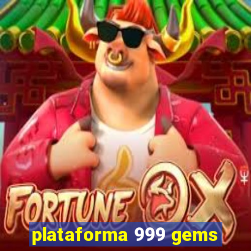 plataforma 999 gems