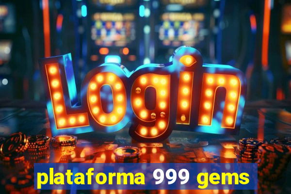 plataforma 999 gems