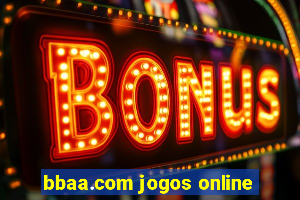 bbaa.com jogos online