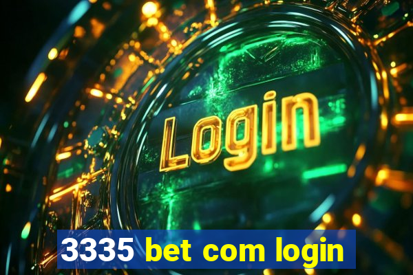 3335 bet com login