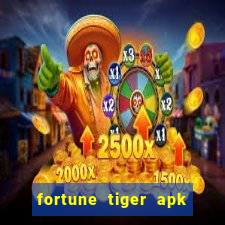 fortune tiger apk dinheiro infinito