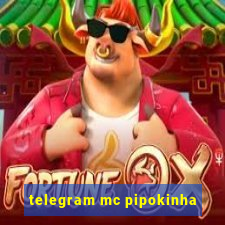 telegram mc pipokinha